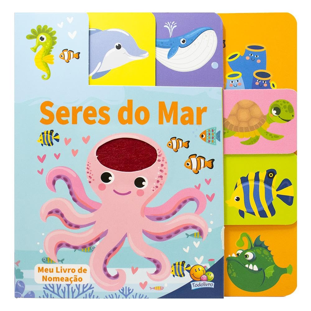MEU LIVRO DE NOMEAÇÃO - ABAS E TEXTURAS: SERES DO MAR