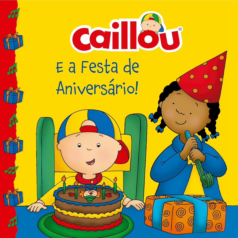 Livro Infantil Ilustrado Caillou e a Festa de Aniversário