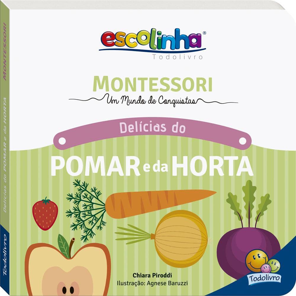 LIVRO INFANTIL - MONTESSOR! MEU PRIMEIRO LIVRO... POMAR E HORTA (ESCOLINHA)
