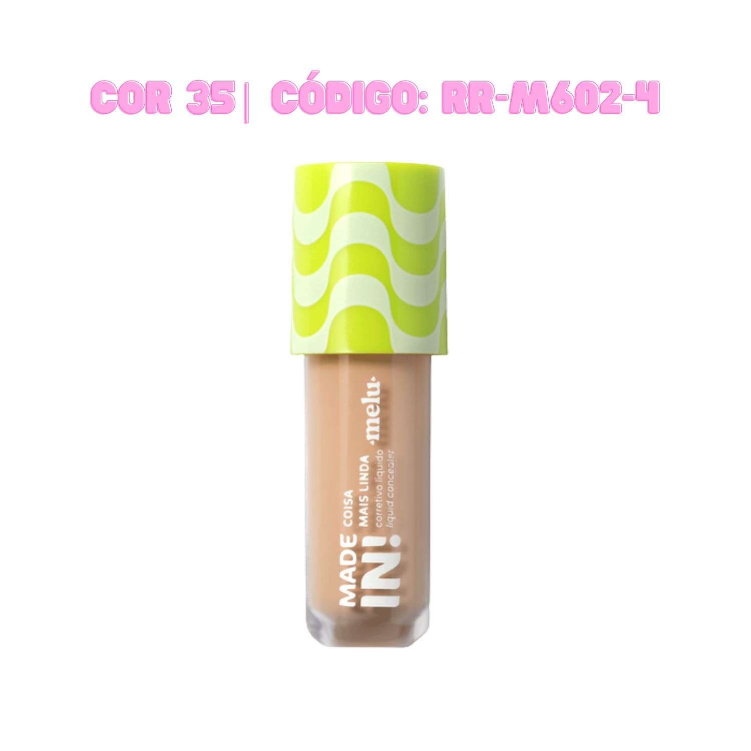 Corretivo Líquido Coisa Mais Linda Made In! 35