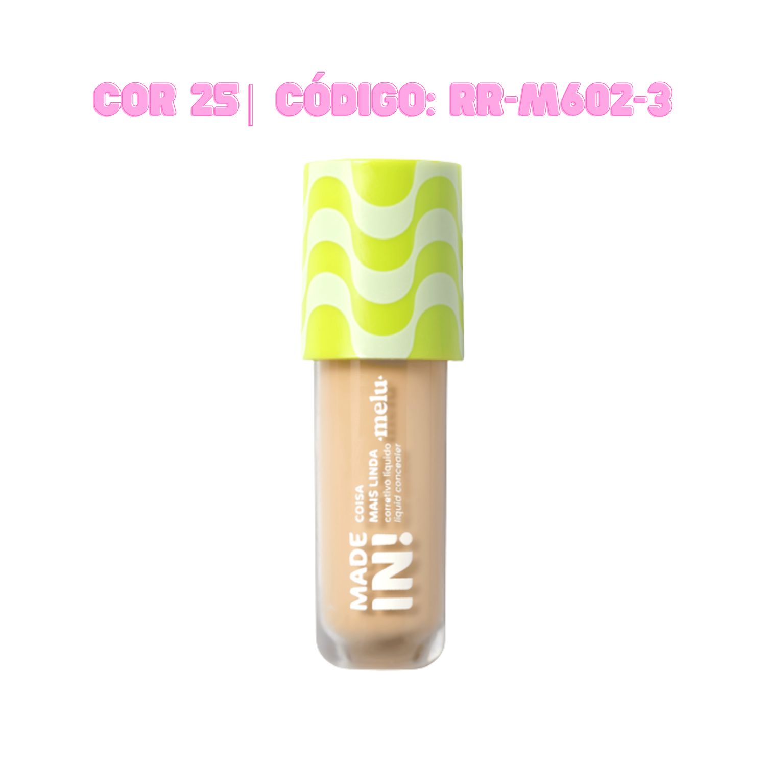 Corretivo Líquido Coisa Mais Linda Made In! 25