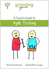 Growing Agile: A Coach's Guide to Agile Testing