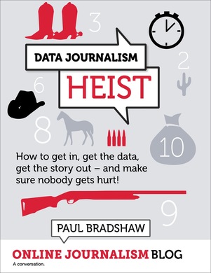 Get started in data journalism - Data Journalism Heist book