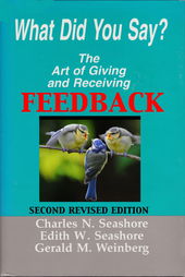 What Did You Say?  The Art of Giving and Receiving Feedback