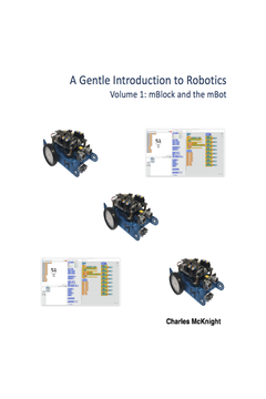 A Gentle Introduction to Robotics