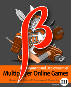 Development and Deployment of Multiplayer Online Games, Vol. III.