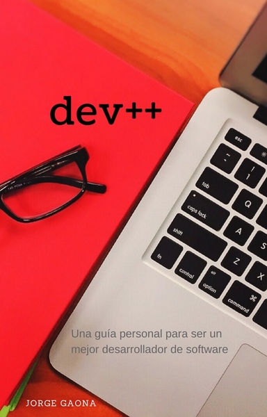 dev++ por Jorge Gaona [Leanpub PDF/iPad/Kindle]