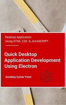 This book is all about desktop application development using Electron framework.It covers all the important concept of Electron framework that will help a web developer to create a desktop application.It also shows how we can use HTML,CSS and JavaScript to build a desktop application.It has also covered the integration of AngularJS with Electron.