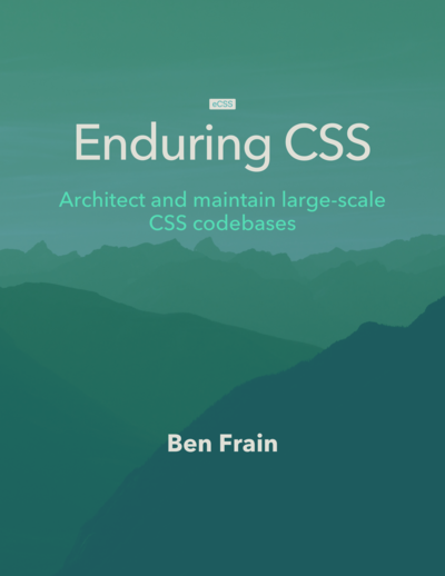 Enduring CSS: Architect and maintain large-scale CSS codebases