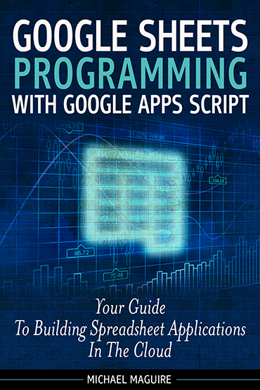 Google Sheets Programming… by Michael Maguire [PDF/iPad ...