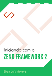 Iniciando com o Zend Framework 2