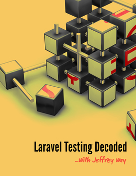 Laravel Testing Decoded