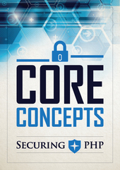 Securing PHP: Core Concepts