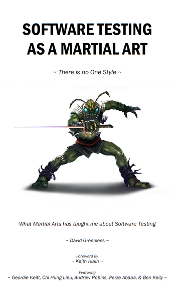 Software Testing as a Martial Art by David Greenlees