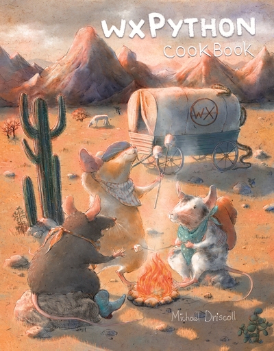 wxPython Cookbook by Mike Driscoll