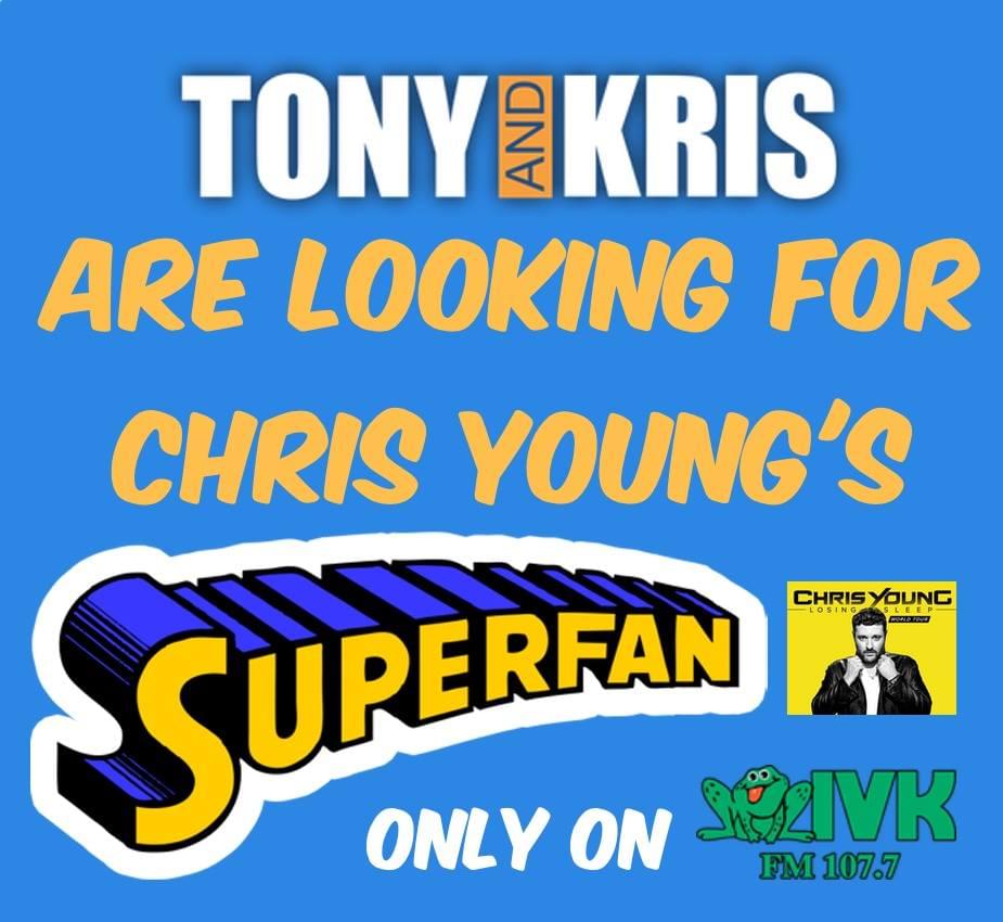 Tony & Kris Are Looking For The Ultimate Chris Young Super Fan!