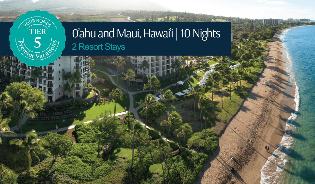 Your Bonus Premier Vacation Tier 5 package