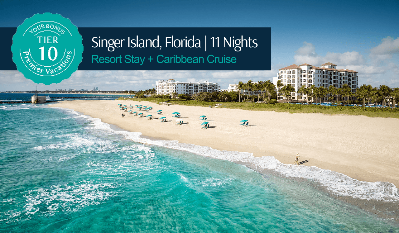 Your Bonus Premier Vacation Tier 10 package