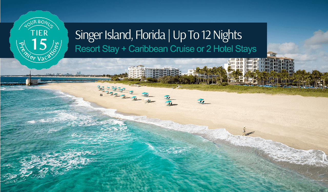 Your Bonus Premier Vacation Tier 15 package