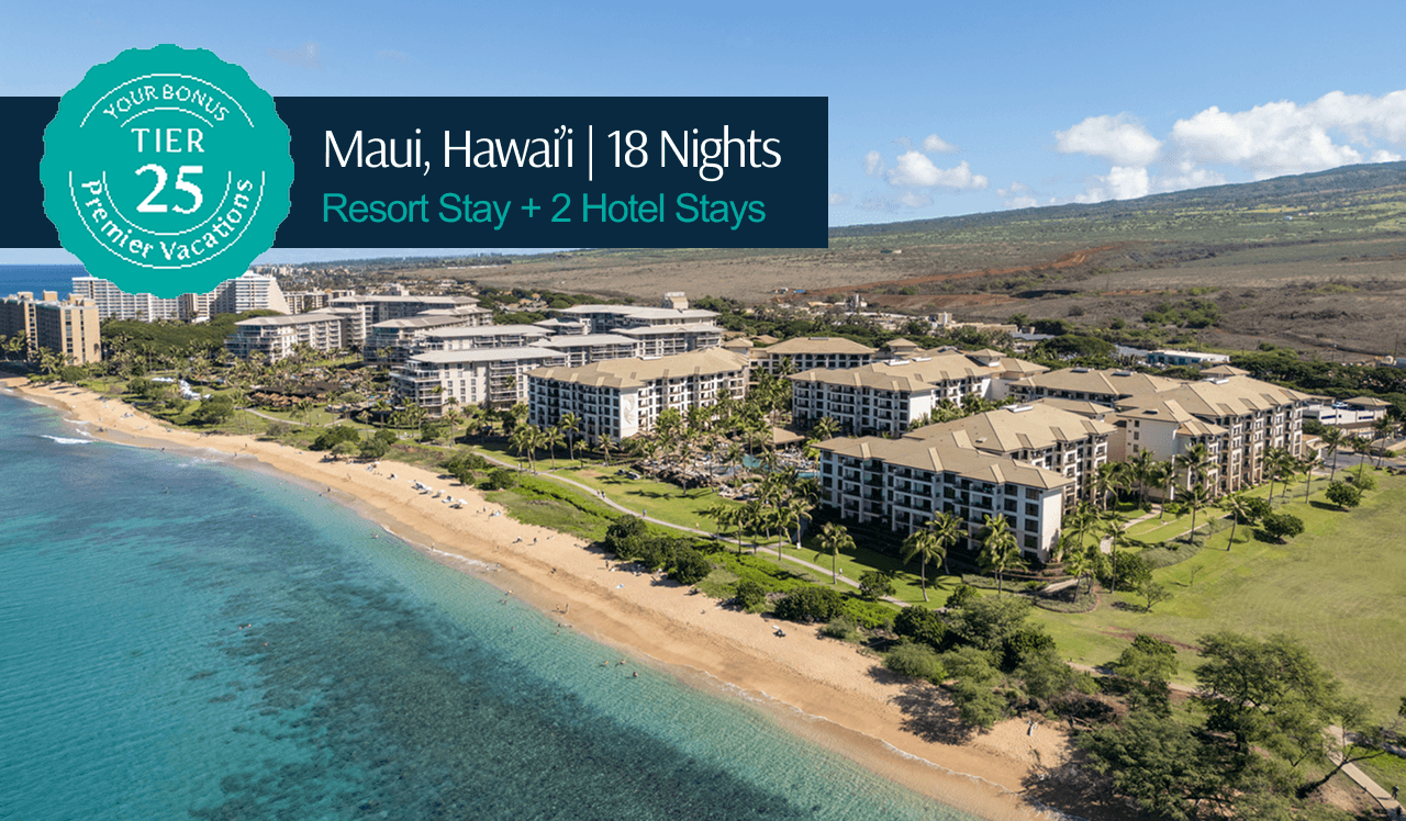 Your Bonus Premier Vacation Tier 25 package