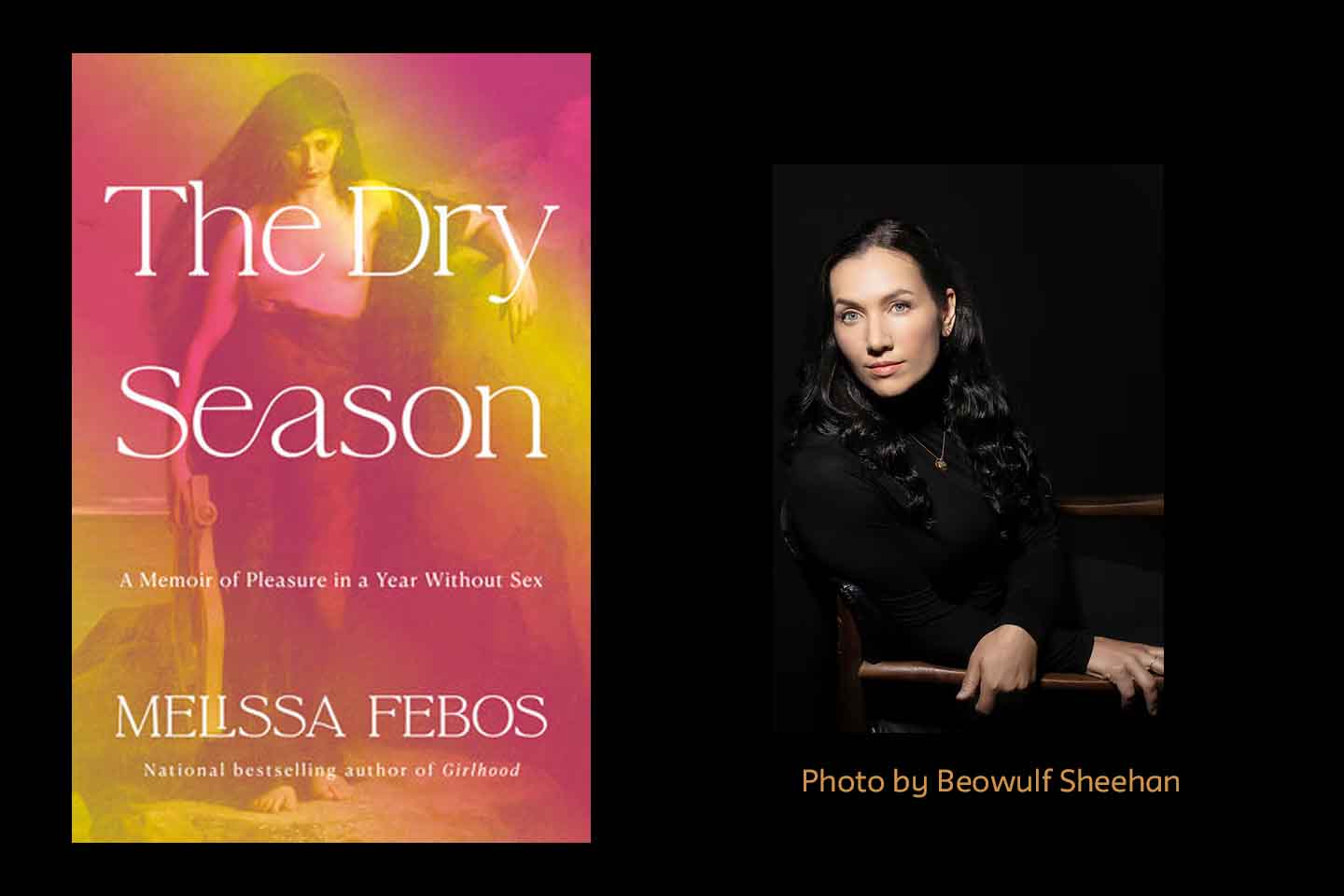 Medium close-up photo of Melissa Febos next to cover her book, The Dry Season, featuring a vintage photo portrait of standing, partially nude woman looking at the camera.