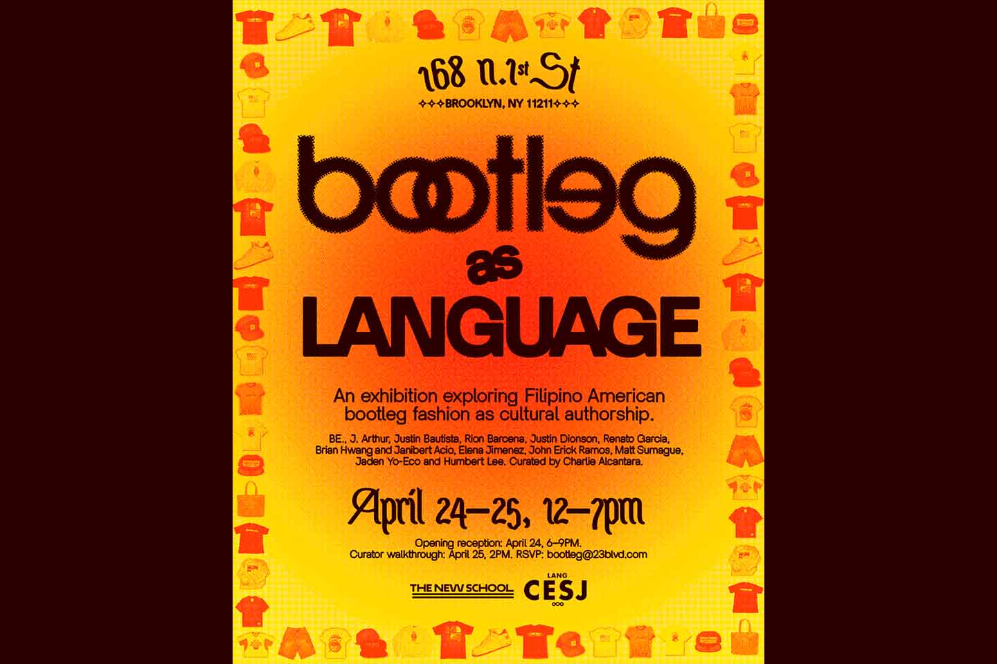 Flyer for "bootleg as language" exhibit, featuring the names of participating artists and a graphic border of tee shirts, shorts, running shoes, and hats