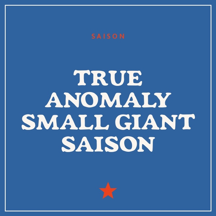 True Anomoly Small Giant Saison