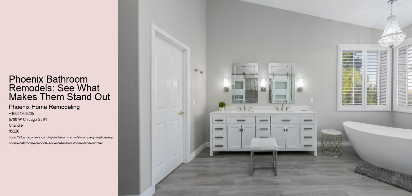 Phoenix Bathroom Remodels: See What Makes Them Stand Out