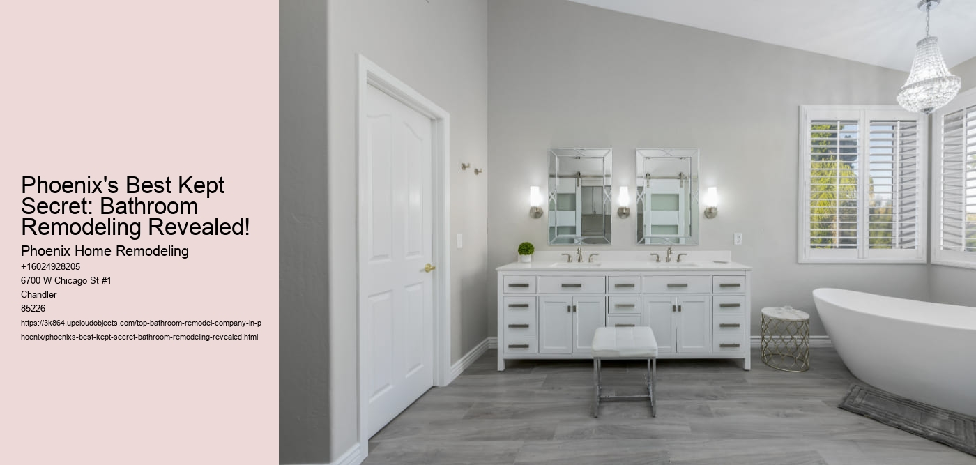 Phoenix's Best Kept Secret: Bathroom Remodeling Revealed!