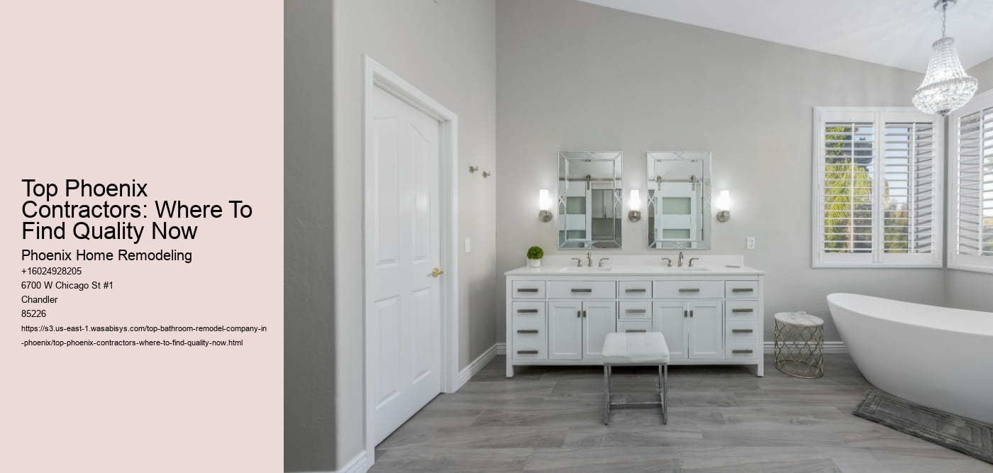 Top Phoenix Contractors: Where To Find Quality Now