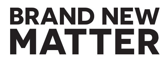 Brand New Matter