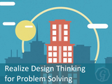 Realize design thinking for problem solving