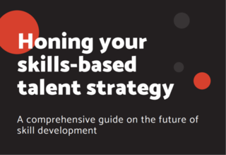 Honing your skills based talent strategy 