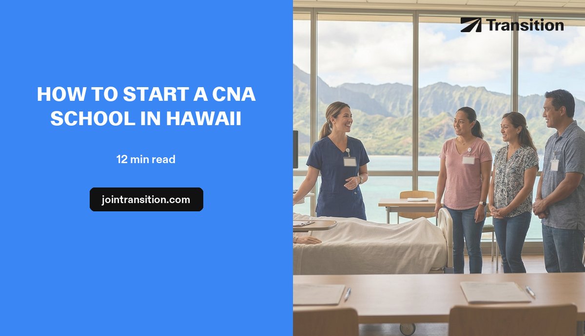 How to Start a CNA School in Hawaii (2026 Guide)