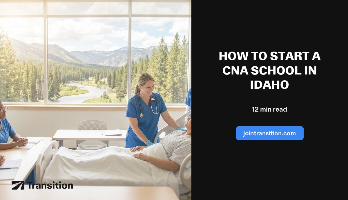 How to Start a CNA School in Idaho (2026 Guide)