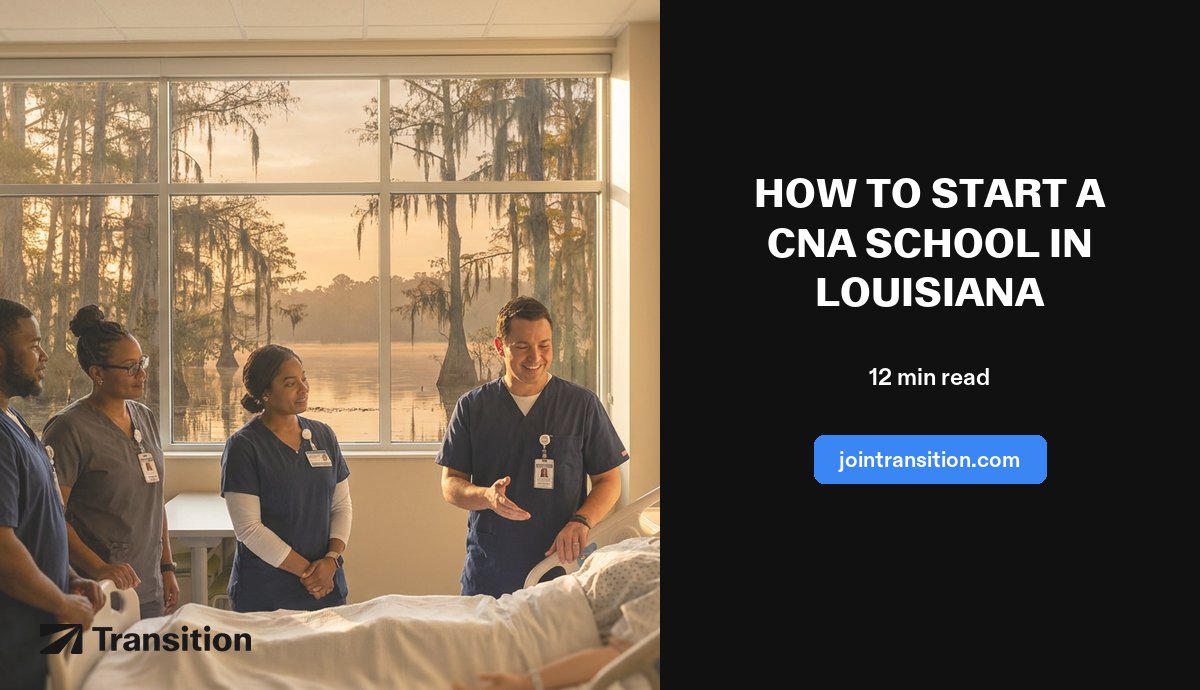 How to Start a CNA School in Louisiana (2026 Guide)