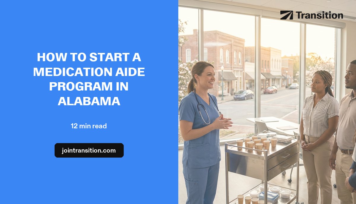 How to Start a Medication Aide Program in Alabama (2026 Guide)