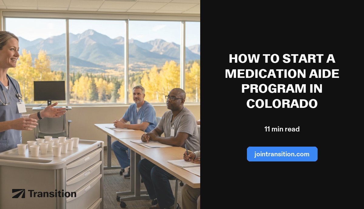 How to Start a Medication Aide Program in Colorado (2026 Guide)