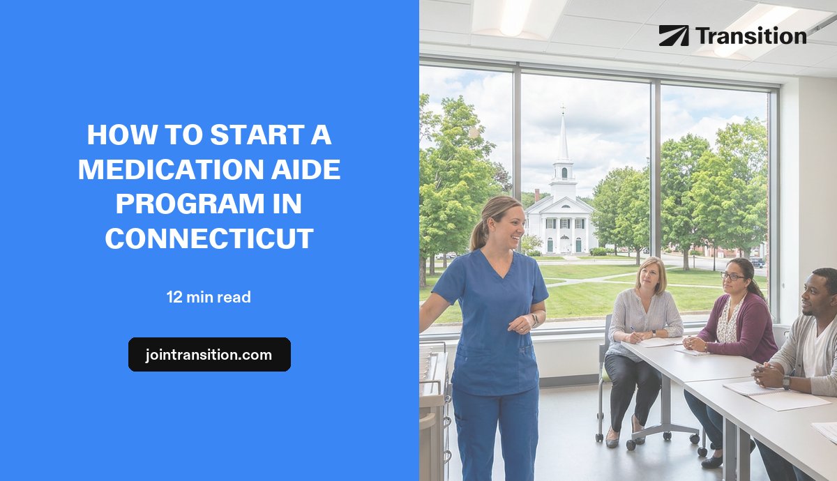 How to Start a Medication Aide Program in Connecticut (2026 Guide)