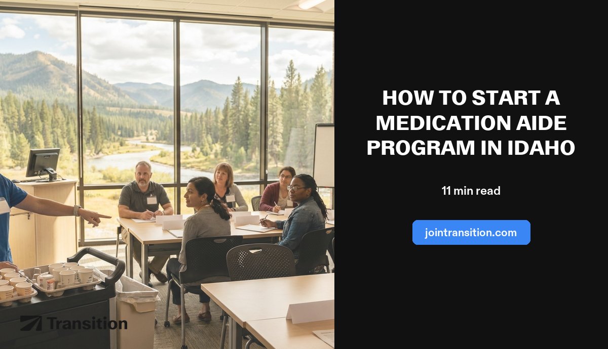 How to Start a Medication Aide Program in Idaho (2026 Guide)