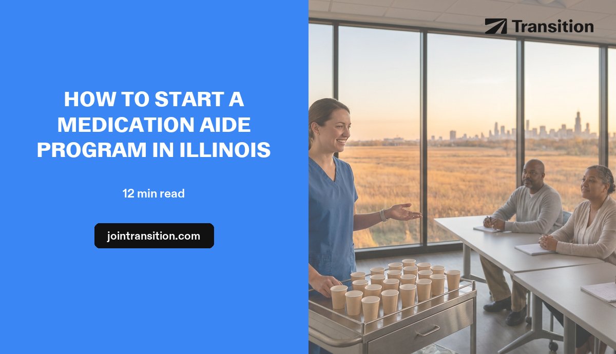 How to Start a Medication Aide Program in Illinois (2026 Guide)