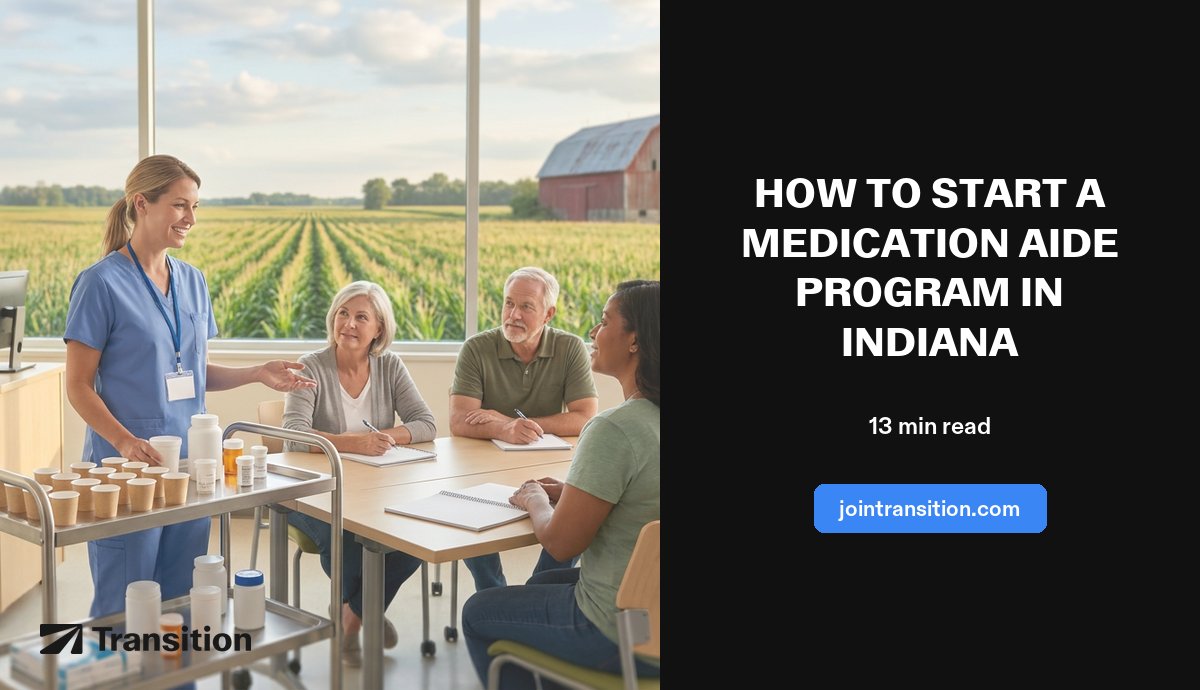 How to Start a Medication Aide Program in Indiana (2026 Guide)