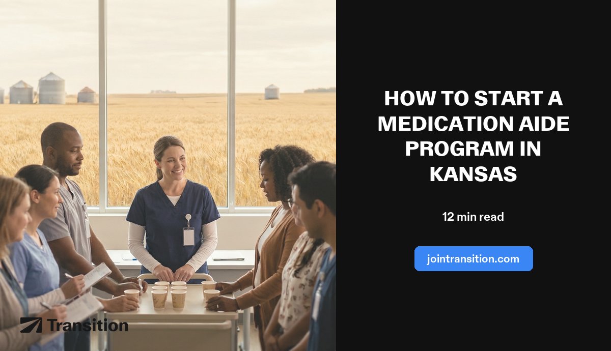 How to Start a Medication Aide Program in Kansas (2026 Guide)