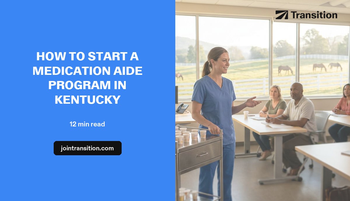 How to Start a Medication Aide Program in Kentucky (2026 Guide)
