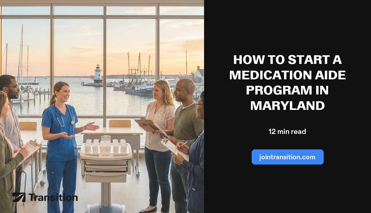 How to Start a Medication Aide Program in Maryland (2026 Guide)