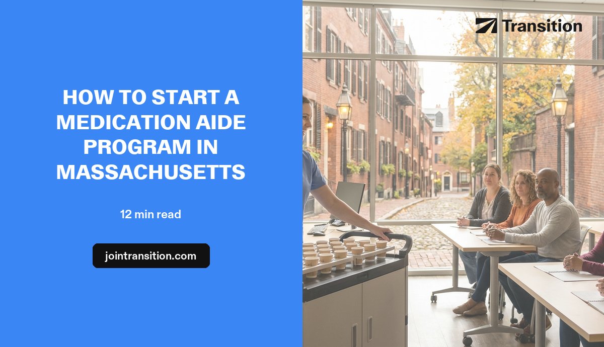 How to Start a Medication Aide Program in Massachusetts (2026 Guide)