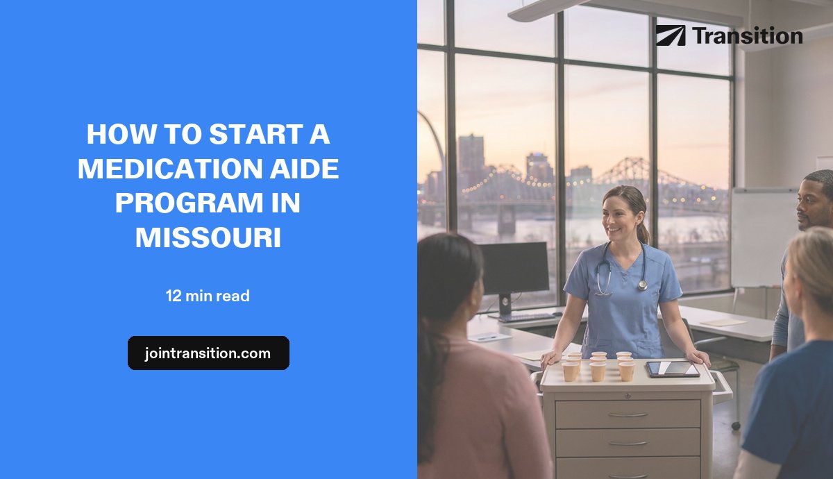 How to Start a Medication Aide Program in Missouri (2026 Guide)