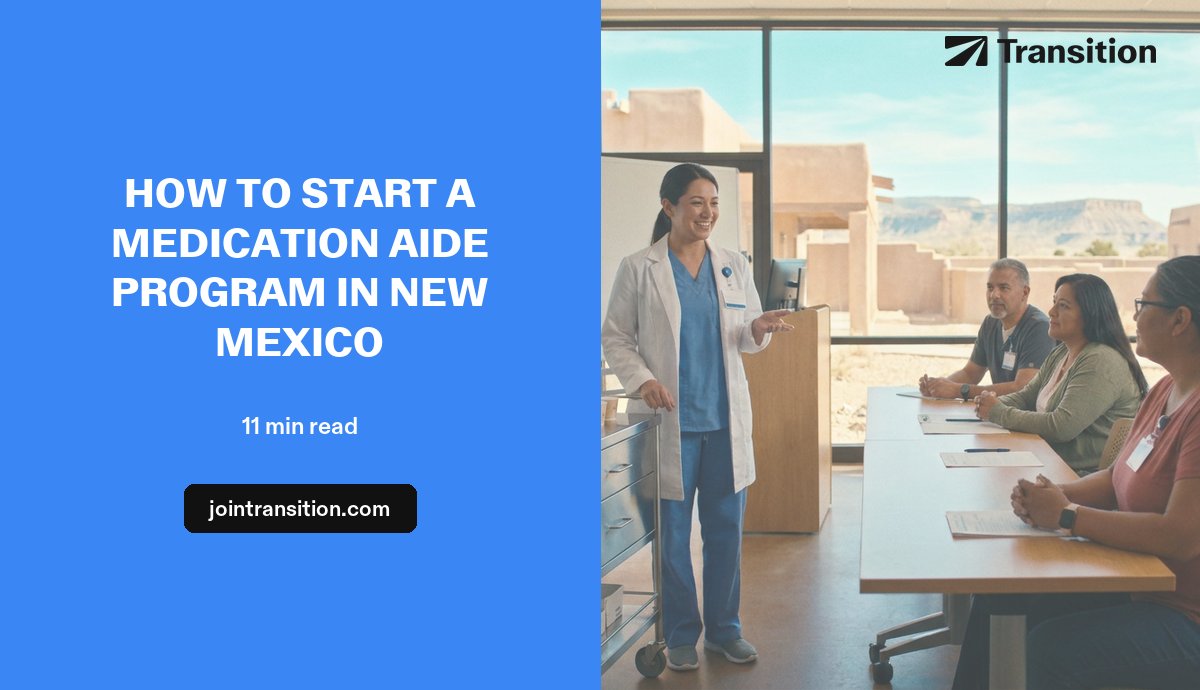 How to Start a Medication Aide Program in New Mexico (2026 Guide)