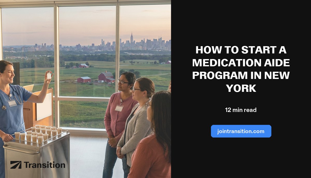 How to Start a Medication Aide Program in New York (2026 Guide)