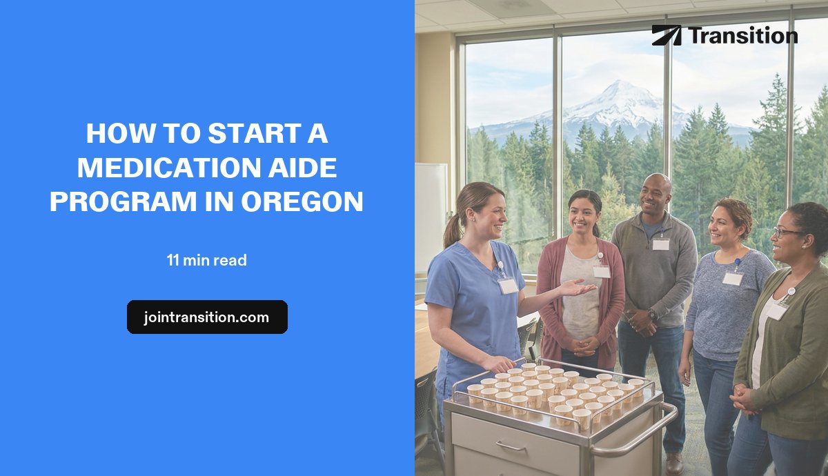 How to Start a Medication Aide Program in Oregon (2026 Guide)